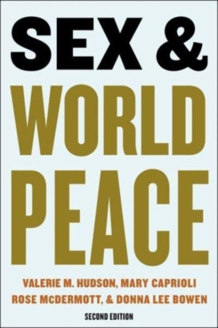 Book cover of: Sex and World Peace. By: Valerie Hudson