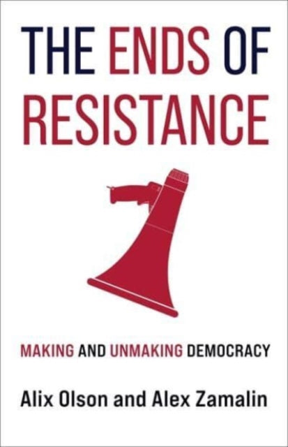 Book cover of: Ends of Resistance. By: Alix Olson