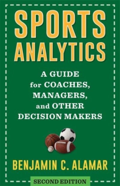Book cover of: Sports Analytics. By: Benjamin Alamar