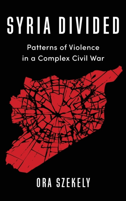 Book cover of: Syria Divided. By: Ora Szekely