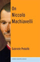 Book cover of: On Niccolo Machiavelli. By: Gabriele Pedulla