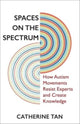 Book cover of: Spaces on the Spectrum. By: Catherine Tan