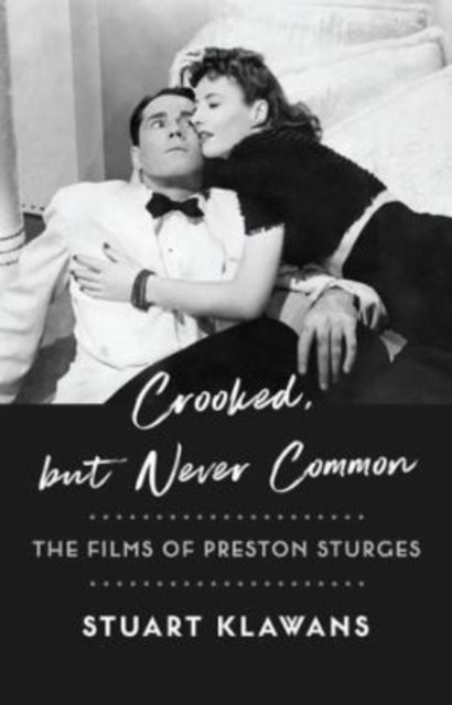 Book cover of: Crooked, but Never Common. By: Stuart Klawans