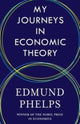 Book cover of: My Journeys in Economic Theory. By: Edmund Phelps