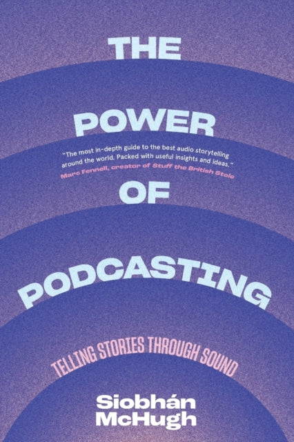 Book cover of: Power of Podcasting. By: Siobhàn McHugh