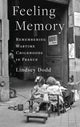 Book cover of: Feeling Memory. By: Lindsey Dodd