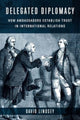 Book cover of: Delegated Diplomacy. By: David Lindsey