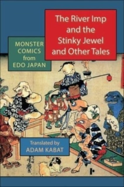 Book cover of: River Imp and the Stinky Jewel and Other Tales. By: Adam Kabat