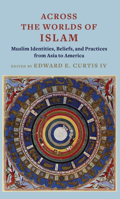 Book cover of: Across the Worlds of Islam. By: Curtis,  Edward E., IV