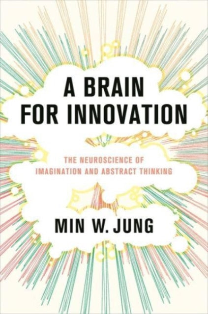 Book cover of: Brain for Innovation. By: Min W. Jung