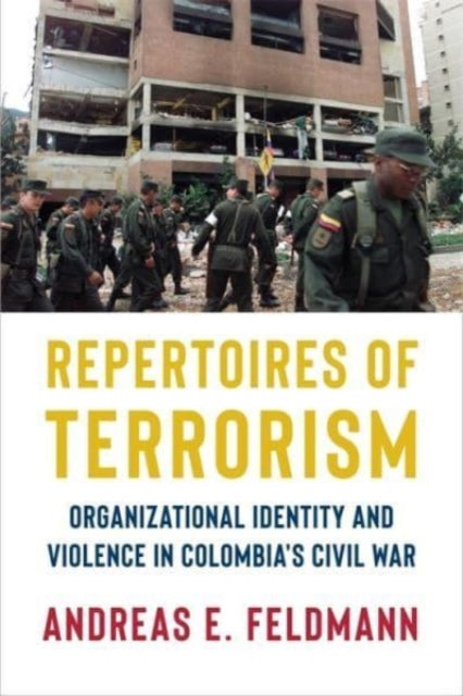 Book cover of: Repertoires of Terrorism. By: Andreas E. Feldmann