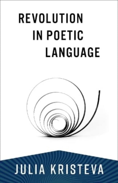 Book cover of: Revolution in Poetic Language. By: Julia Kristeva