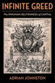 Book cover of: Infinite Greed. By: Adrian Johnston