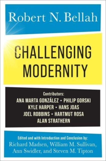 Book cover of: Challenging Modernity. By: Robert N. Bellah