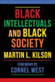 Book cover of: Black Intellectuals and Black Society. By: Martin Kilson