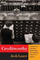 Book cover of: Creditworthy. By: Josh Lauer