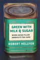 Book cover of: Green with Milk and Sugar. By: Robert Hellyer