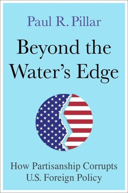 Book cover of: Beyond the Water’s Edge. By: Paul Pillar