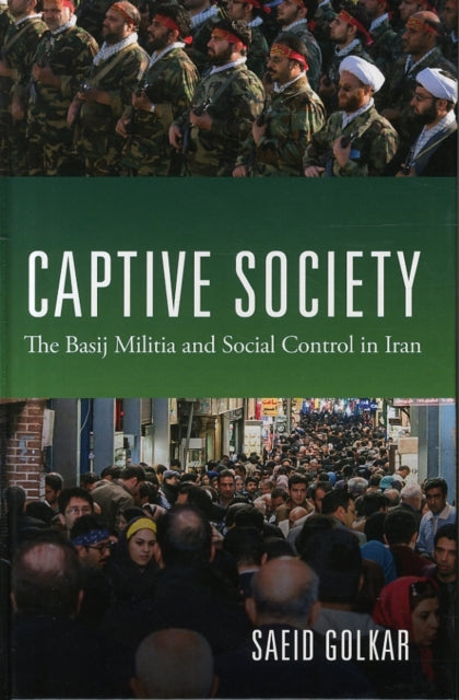 Book cover of: Captive Society. By: Saeid Golkar