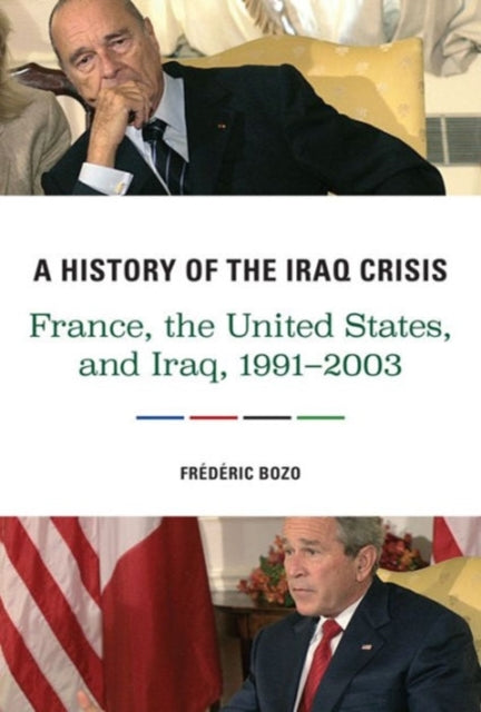 Book cover of: History of the Iraq Crisis. By: Frédéric Bozo