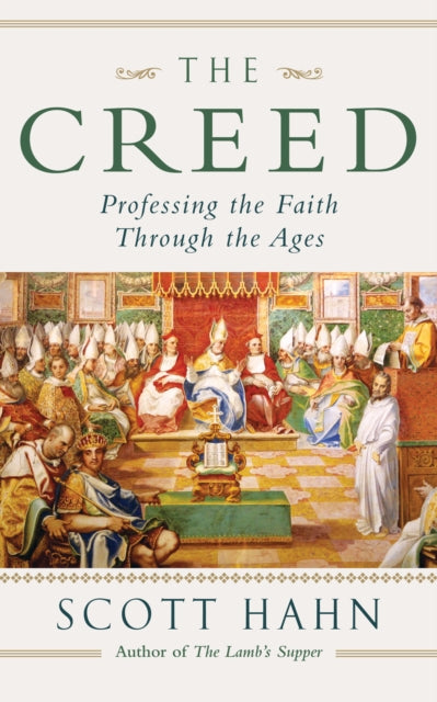 Creed, Professing the Faith Through the Ages 9780232533439 Scott Hahn