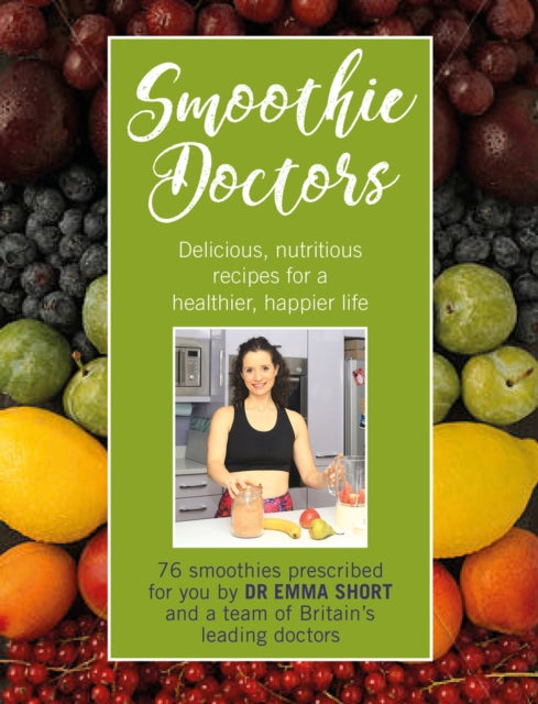 Book cover of: Smoothie Doctors. By: Emma Short
