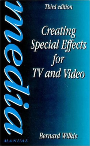 Creating Special Effects for TV and Video