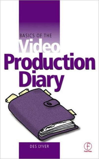 Book cover of: Basics of the Video Production Diary