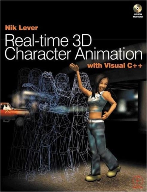 Book cover of: Real-time 3D Character Animation with Visual C++. By: Nik Lever