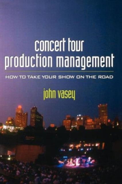 Book cover of: Concert Tour Production Management