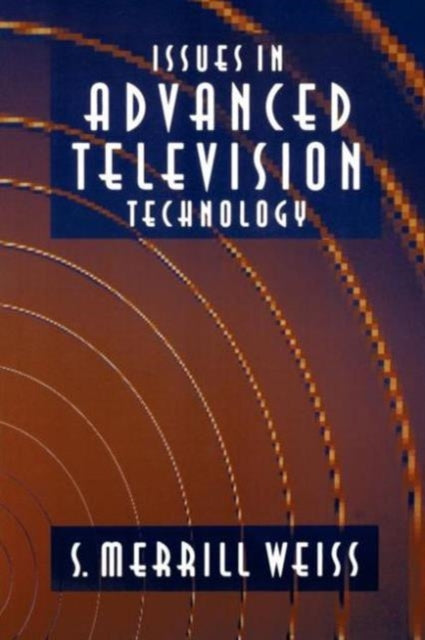 Issues in Advanced Television Technology