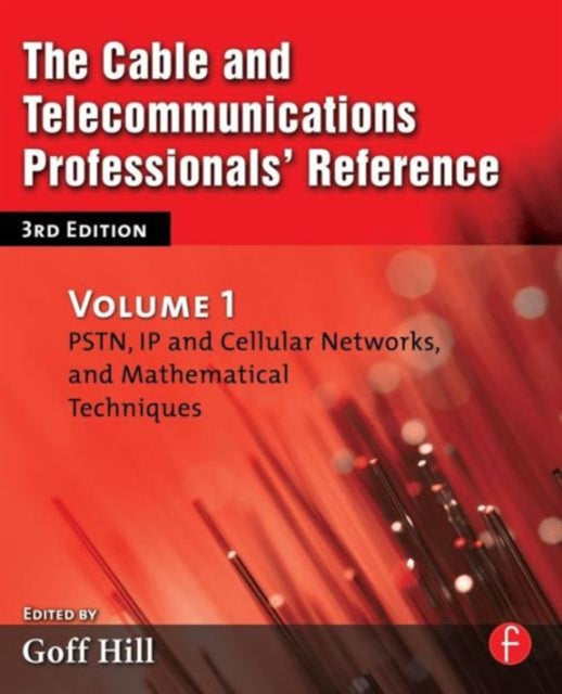 Book cover of: Cable and Telecommunications Professionals' Reference. By: Goff Hill