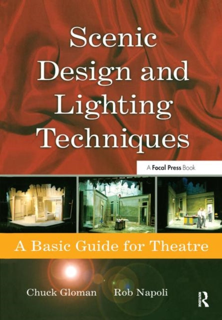 Book cover of: Scenic Design and Lighting Techniques. By: Chuck B. Gloman, Rob Napoli