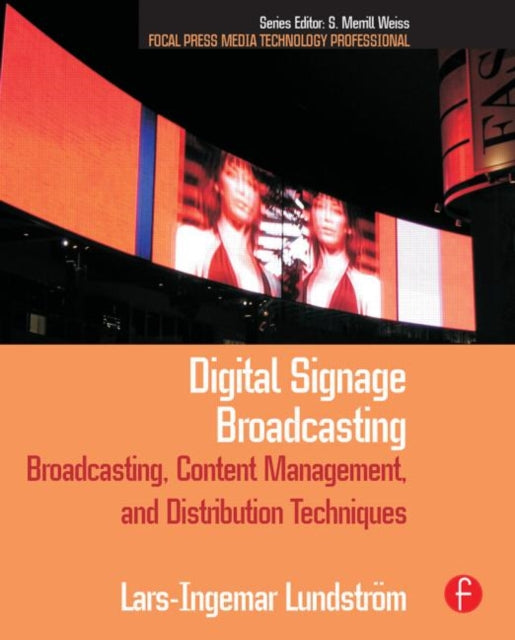 Book cover of: Digital Signage Broadcasting. By: Lars-Ingemar Lundström, Lars-Ingemar Lundstrom