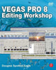 Book cover of: Vegas Pro 8 Editing Workshop. By: Douglas Spotted Eagle