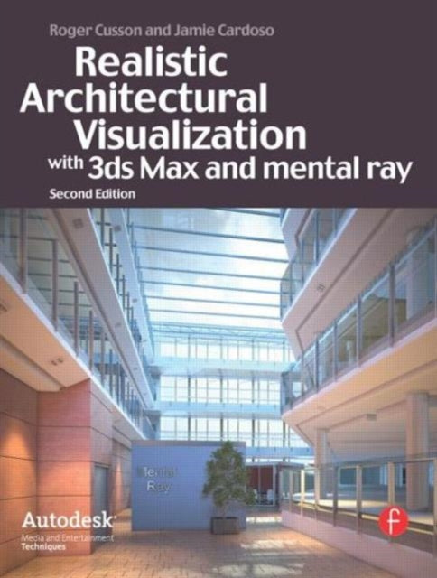 Book cover of: Realistic Architectural Rendering with 3ds Max and V-Ray. By: Roger Cusson