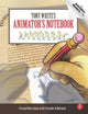 Book cover of: Tony White's Animator's Notebook. By: White, Tony