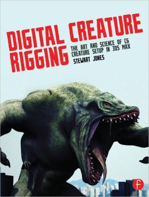 Book cover of: Digital Creature Rigging. By: Stewart Jones