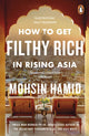 Book cover of: How to Get Filthy Rich In Rising Asia
