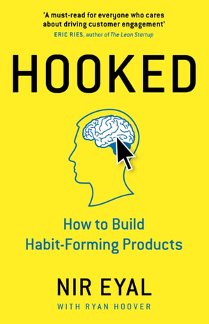 Hooked, How to Build Habit-Forming Products