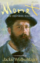 Monet, The Restless Vision 9780241188309 Jackie Wullschlager