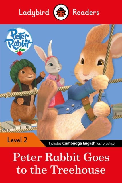 Book cover of: Ladybird Readers Level 2 - Peter Rabbit - Goes to the Treehouse (ELT Graded Reader)