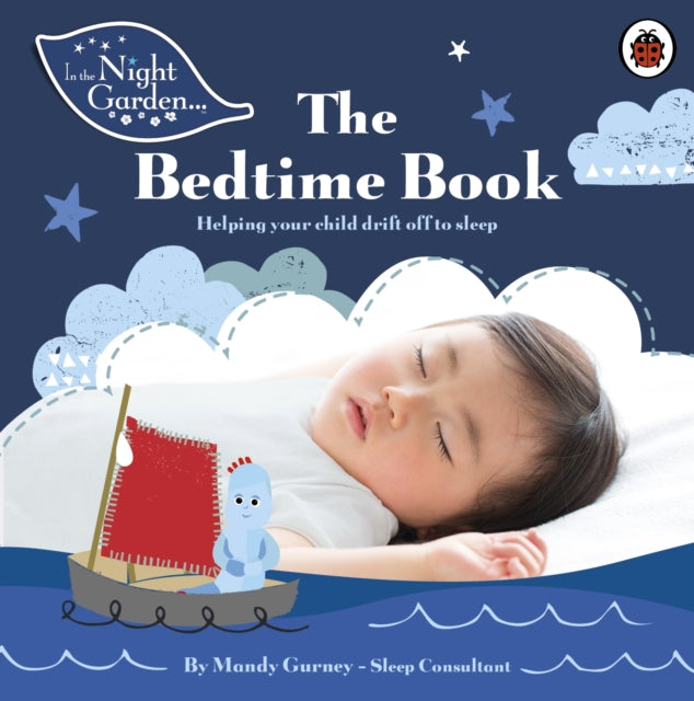 Book cover of: In the Night Garden: The Bedtime Book