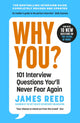 Why You?, 101 Interview Questions You'll Never Fear Again 9780241297131 James Reed