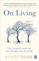 Book cover of: On Living. By: Kerry Egan