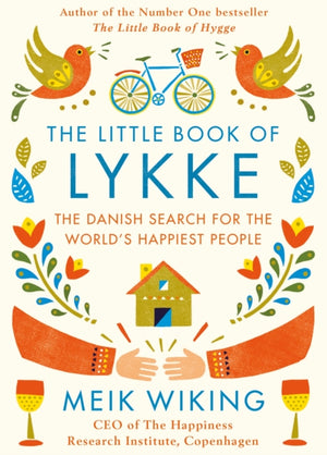 Little Book of Lykke, The Danish Search for the World's Happiest People