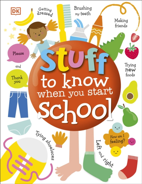 Book cover of: Stuff to Know When You Start School. By: DK Publishing