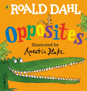 Roald Dahl's Opposites, (Lift-the-Flap)