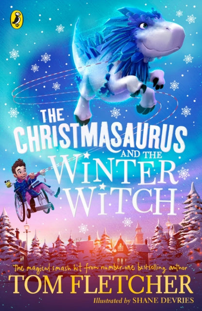 Christmasaurus and the Winter Witch 9780241338612 Tom Fletcher