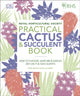 RHS Practical Cactus and Succulent Book, How to Choose, Nurture, and Display more than 200 Cacti and Succulents 9780241341148 Zia Allaway